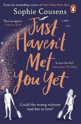 Cousens Sophie: Just Haven´t Met You Yet: The new feel-good love story from the author of T