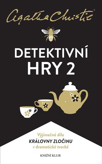 Christie Agatha: Detektivní hry 2 (Černá káva, A pak už tam nezbyl ani jeden, Poslední víken Christie Agatha: Detektivní hry 2 (Černá káva, A pak už tam nezbyl ani jeden, Poslední víken