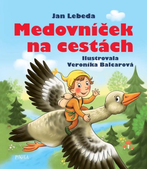 Lebeda Jan: Medovníček na cestách Lebeda Jan: Medovníček na cestách