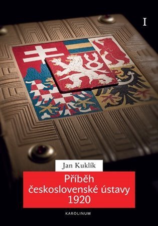 Kuklík Jan: Příběh československé ústavy 1920 I.