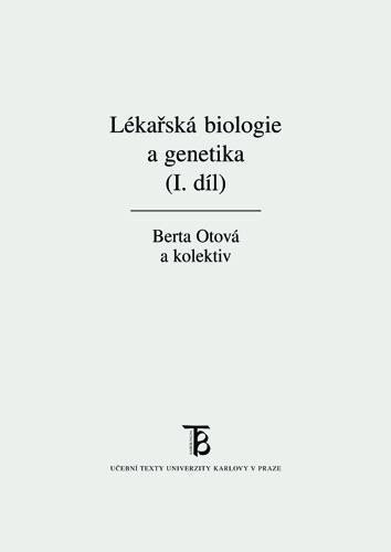 Otová Berta: Lékařská biologie a genetika 1. díl