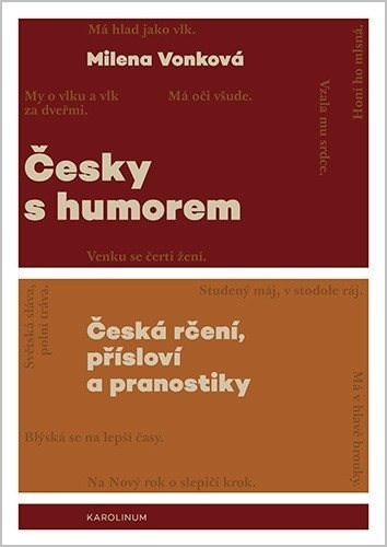 Vonková Milena: Česky s humorem - Česká rčení, přísloví a pranostiky