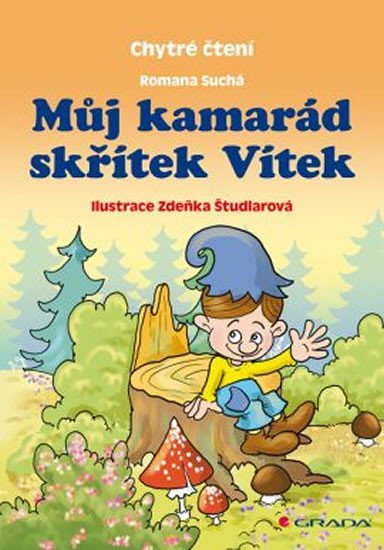 Suchá Romana: Můj kamarád skřítek Vítek - Chytré čtení
