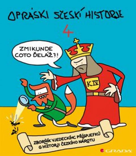 jaz: Opráski sčeskí historje 4 - sborňík vjedeckíhc příspjefkú k historji českíh