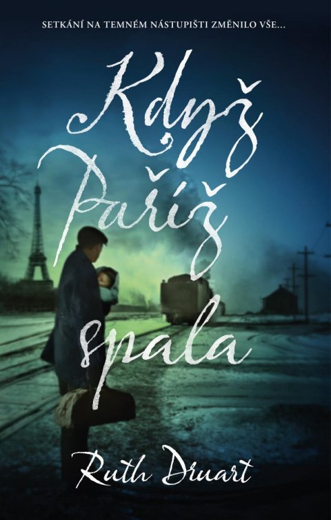Druart Ruth: Když Paříž spala Druart Ruth: Když Paříž spala