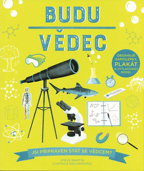 Martin Steve: Budu vědec - Jsi připraven stát se vědcem? Martin Steve: Budu vědec - Jsi připraven stát se vědcem?