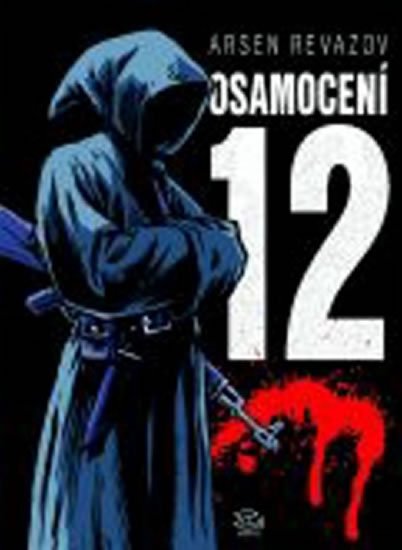 Revazov Arsen: Osamocení 12 Revazov Arsen: Osamocení 12