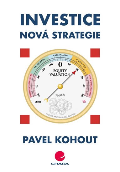Kohout Pavel: Investice - Nová strategie Kohout Pavel: Investice - Nová strategie