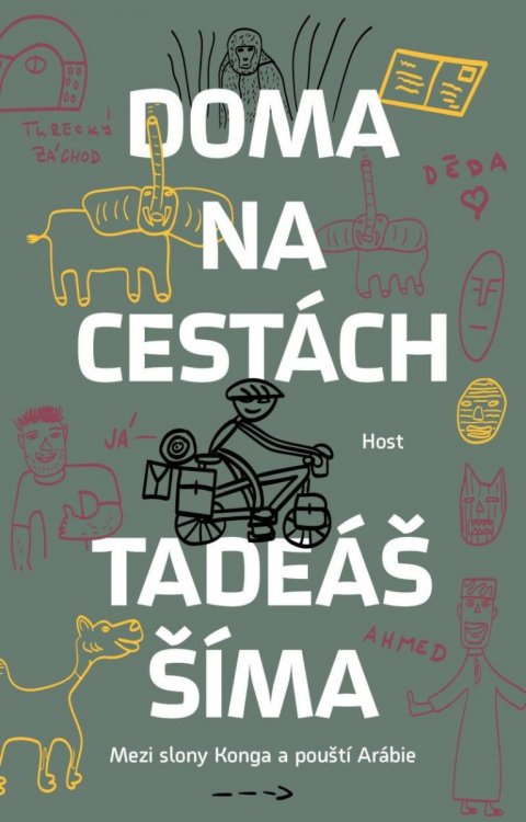 Šíma Tadeáš: Doma na cestách - Mezi slony Konga a pouští Arábie Šíma Tadeáš: Doma na cestách - Mezi slony Konga a pouští Arábie
