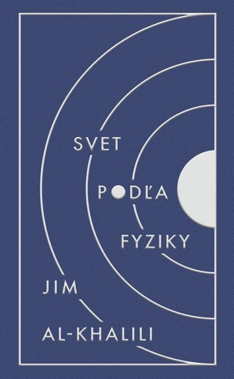 Al-Khalili Jim: Svet podľa fyziky (slovensky)