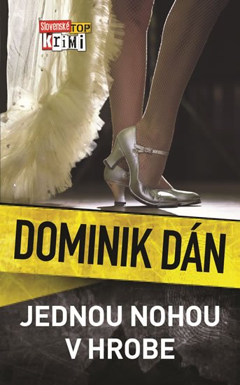 Dán Dominik: Jednou nohou v hrobe Dán Dominik: Jednou nohou v hrobe