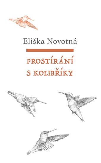 Novotná Eliška: Prostírání s kolibříky