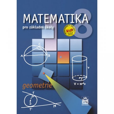 Půlpán Zdeněk: Matematika 8 pro základní školy - Geometrie Půlpán Zdeněk: Matematika 8 pro základní školy - Geometrie