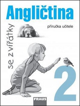 Davidová Jana: Angličtina se zvířátky 2 - příručka učitele
