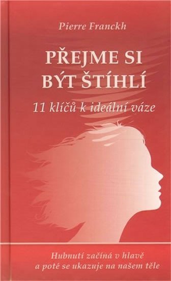 Franckh Pierre: Přejme si být štíhlí Franckh Pierre: Přejme si být štíhlí