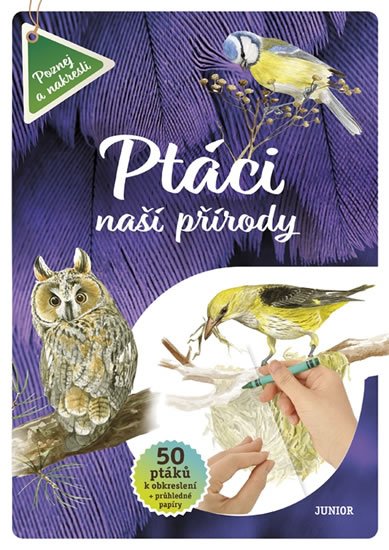 neuveden: Ptáci naší přírody - 50 ptáků k obkreslení + průhledné papíry neuveden: Ptáci naší přírody - 50 ptáků k obkreslení + průhledné papíry