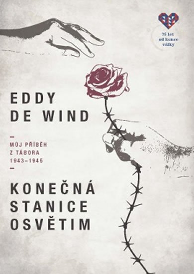 de Wind Eddie: Konečná stanice Osvětim - Můj příběh z tábora 1943-1945