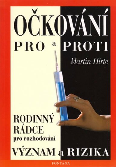 Hirte Martin: Očkování pro a proti - Význam a rizika