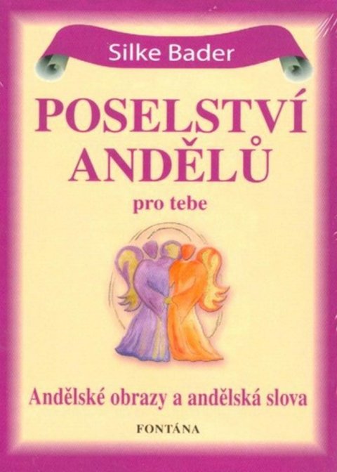 Bader Silke: Poselství andělů pro tebe Bader Silke: Poselství andělů pro tebe