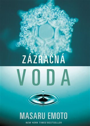 Emoto Masaru: Zázračná voda
