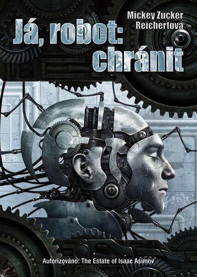 Reichertová Mickey Zucker: Já, robot: chránit Reichertová Mickey Zucker: Já, robot: chránit