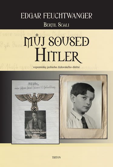 Feuchtwanger Edgar: Můj soused Hitler - vzpomínky jednoho židovského dítěte