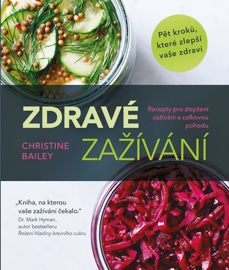 Bailey Christine: Zdravé zažívání - Recepty pro zlepšení zažívání a celkovou pohodu