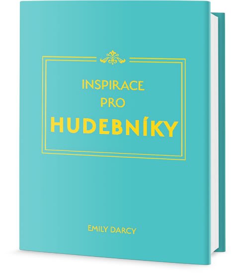 Darcy Emily: Inspirace a meditace pro hudebníky Darcy Emily: Inspirace a meditace pro hudebníky