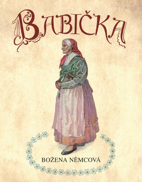 Němcová Božena: Babička Němcová Božena: Babička