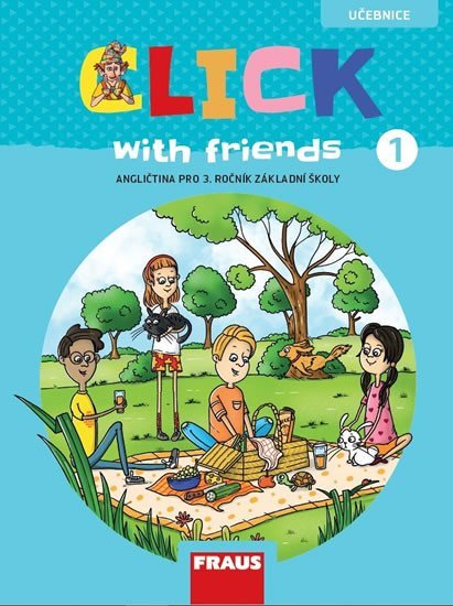 Karásková Miluška: Click with Friends 1 - Učebnice angličtina pro 3. ročník ZŠ