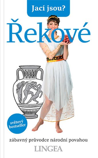 kolektiv autorů: Jací jsou? - Řekové