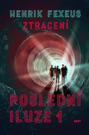 Fexeus Henrik: Poslední iluze: Ztracení Fexeus Henrik: Poslední iluze: Ztracení