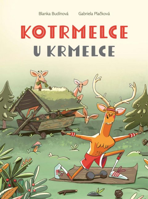 Budínová Blanka: Kotrmelce u krmelce