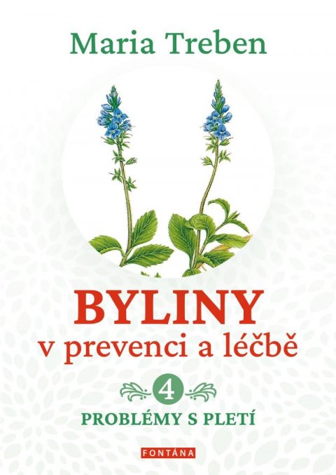 Treben Maria: Byliny v prevenci a léčbě 4 - Problémy s pletí Treben Maria: Byliny v prevenci a léčbě 4 - Problémy s pletí