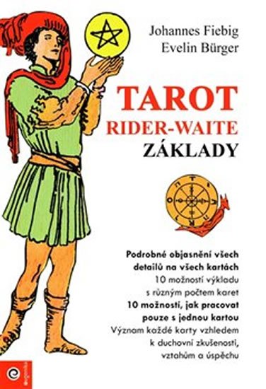 Fiebig Johannes: Tarot Rider-Waite - Základy