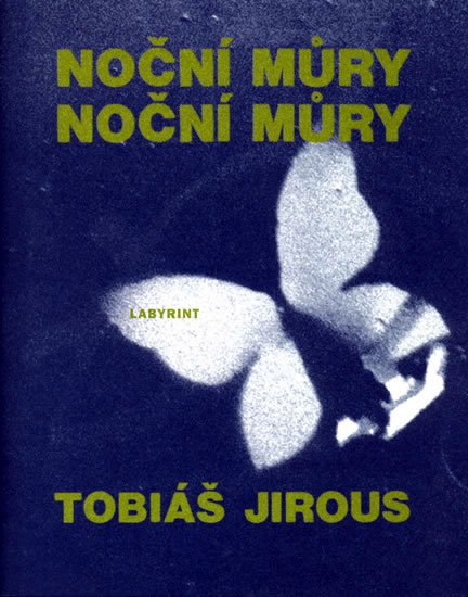 Jirous Tobiáš: Noční můry noční můry Jirous Tobiáš: Noční můry noční můry