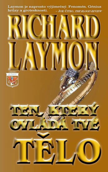 Laymon Richard: Ten, který ovládá tvé tělo Laymon Richard: Ten, který ovládá tvé tělo