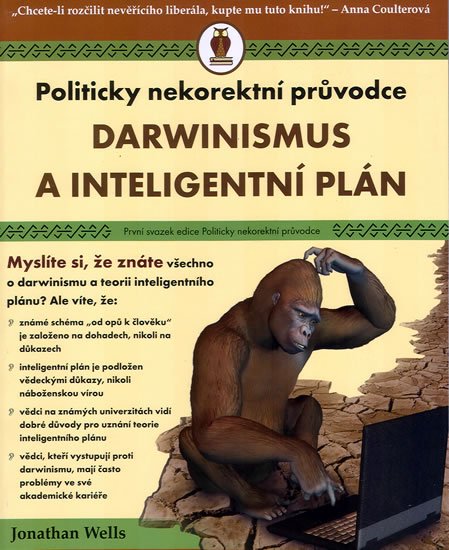 Wells Jonathan: Darwinismus a inteligentní plán