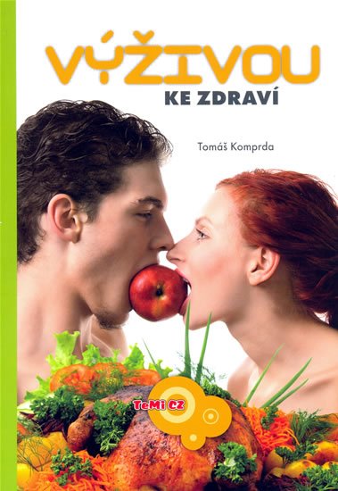 Komprda Tomáš: Výživou ke zdraví Komprda Tomáš: Výživou ke zdraví