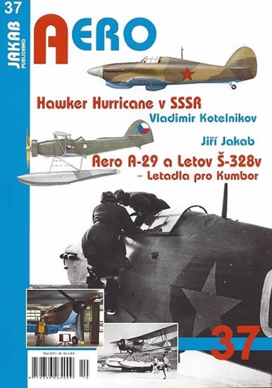 Kotelnikov Vladimir: Hawker Hurricane v SSSR / Aero A-29 a Letov Š-328v - Letadla pro Kumbor Kotelnikov Vladimir: Hawker Hurricane v SSSR / Aero A-29 a Letov Š-328v - Letadla pro Kumbor
