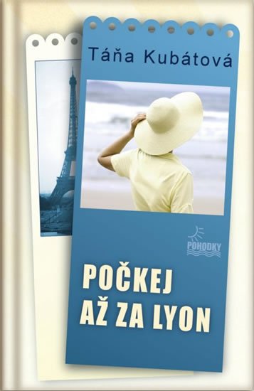 Kubátová Táňa: Počkej až za Lyon