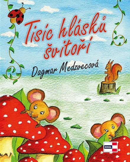 Medzvecová Dagmar: Tisíc hlásků švitoří Medzvecová Dagmar: Tisíc hlásků švitoří