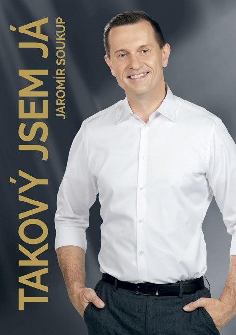 Soukup Jaromír: Takový jsem já