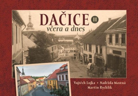 Rychlík Martin: Dačice včera a dnes II.