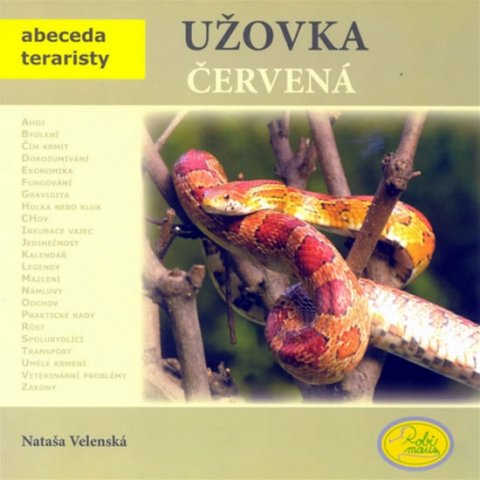 Velenská Nataša: Užovka červená - Abeceda teraristy Velenská Nataša: Užovka červená - Abeceda teraristy