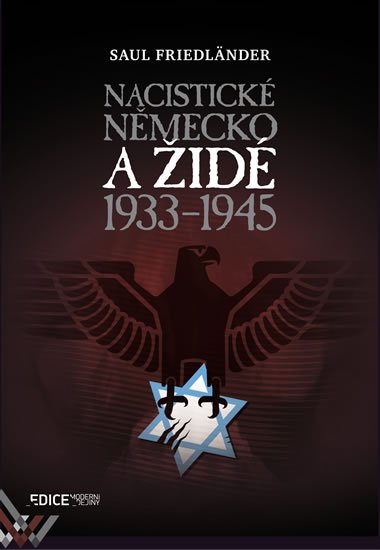 Fidländer Saul: Nacistické Německo a Židé 1933-1945 Fidländer Saul: Nacistické Německo a Židé 1933-1945
