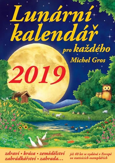 Gros Michel: Lunární kalendář pro každého 2019