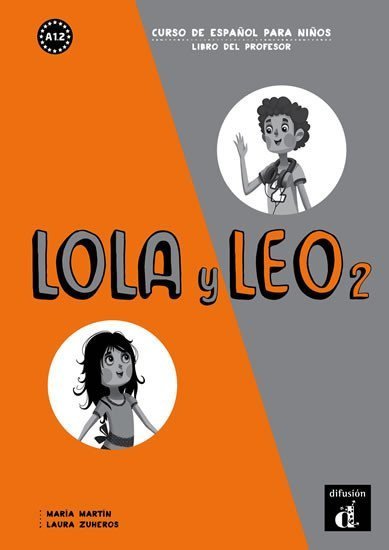 neuveden: Lola y Leo 2 (A1.2) – Libro del profesor