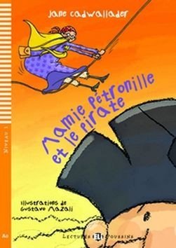 Cadwallader Jane: Lectures ELI Poussins 1/A0: Mamie Petronille et le pirate + Downloadable mu