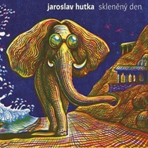 Hutka Jaroslav: Skleněný den - CD